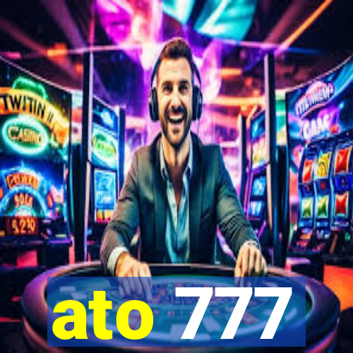 ato 777